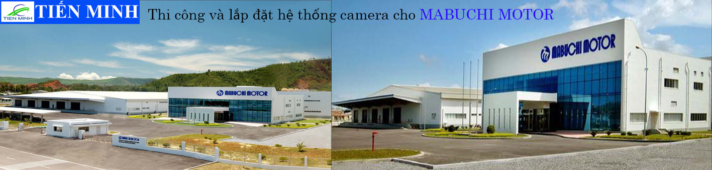 LẮP ĐẶT CAMERA MABUCHI MOTOR KHU CÔNG NGHIỆP HÒA KHÁNH ĐÀ NẴNG