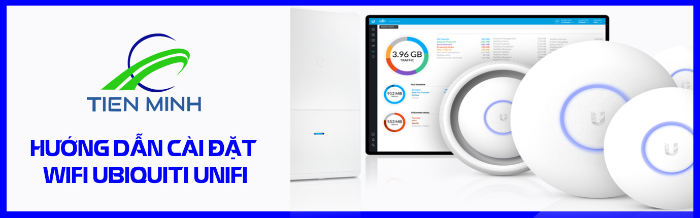 Hướng dẫn cài đặt wifi Unifi AP