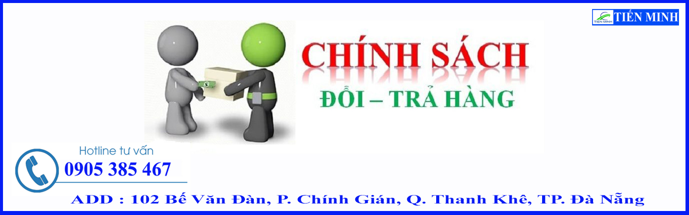 CHÍNH SÁCH ĐỔI TRẢ SẢN PHẨM